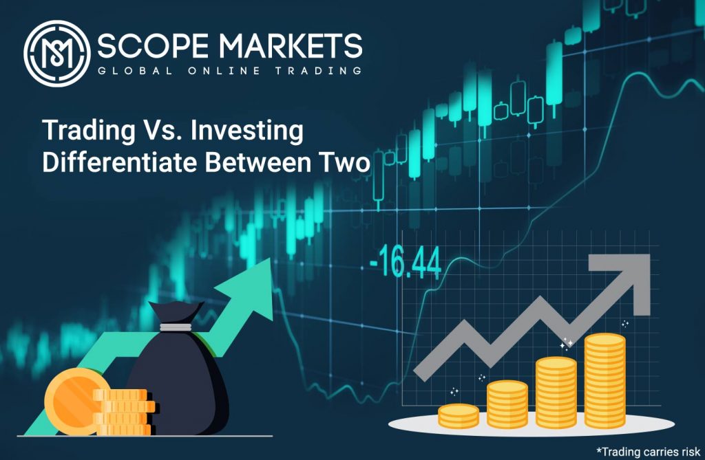 Trading vs Investing Differentiate Between Two Scope Markets